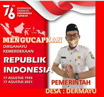 Segenap Jajaran Pemdes Dermayu Ucapkan, ” Dirgahayu RI ke 76 “